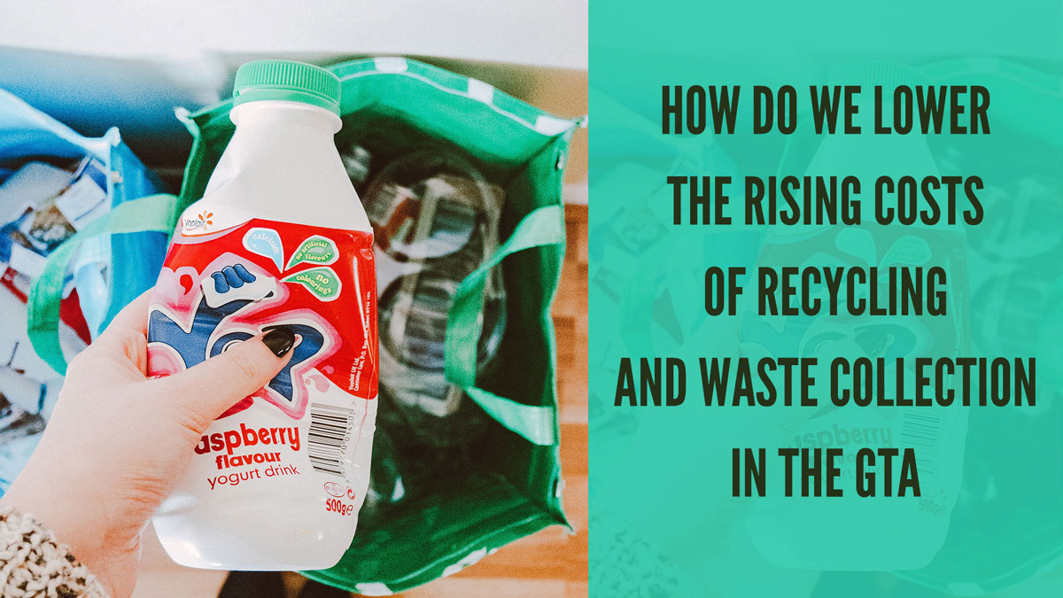 How Do We Lower the Rising Costs of Recycling and Waste Collection in the GTA